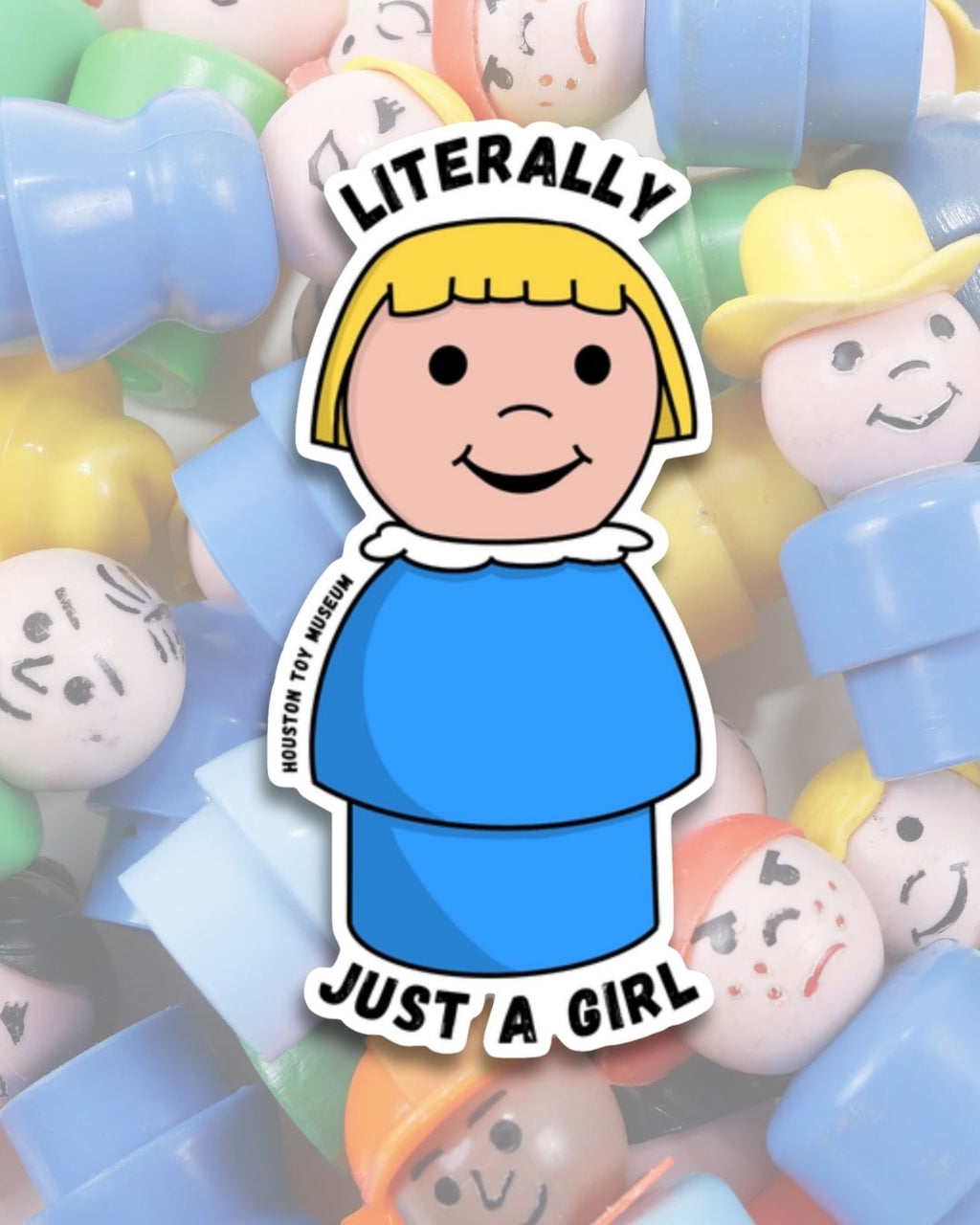 Little People "Literally Just a Girl" Sticker