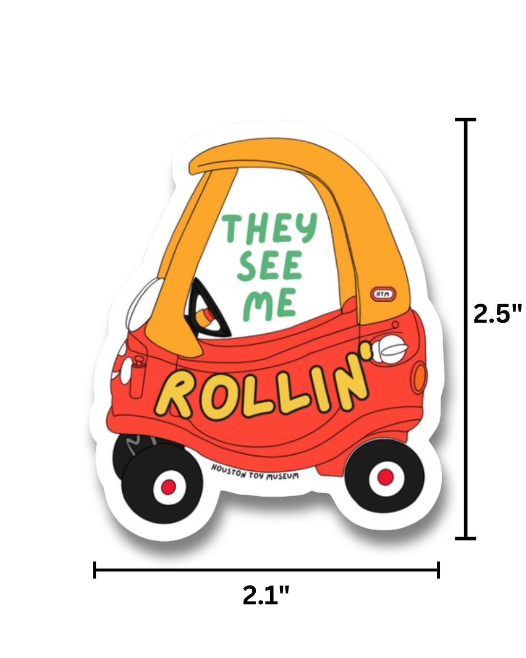 Little Tikes Cozy Coupe 'They See Me Rollin' Vinyl Sticker