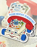 Chatter Phone "Please Hesitate to Reach Out" Sticker