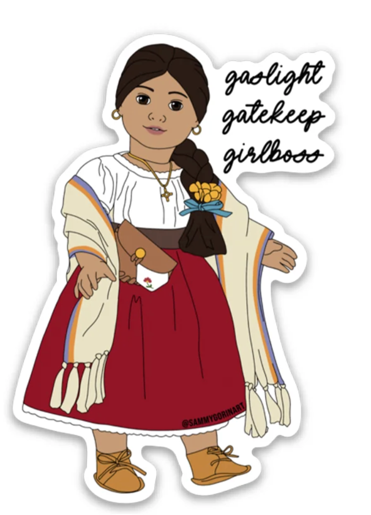 Josefina Gaslight, Gatekeep, Girlboss Sticker